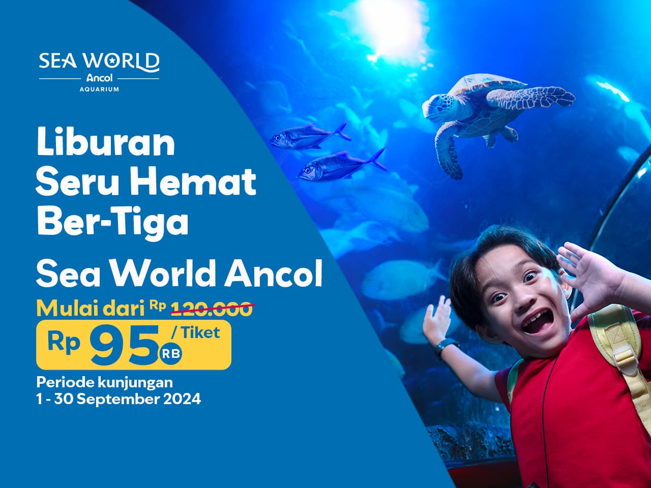 LIBURAN BER-3 LEBIH HEMAT! Main Ke Sea World Ancol Mulai Dari 95rb!